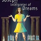 Joseph the Interpreter of Dreams [Jan 01, 2014] Pegasus