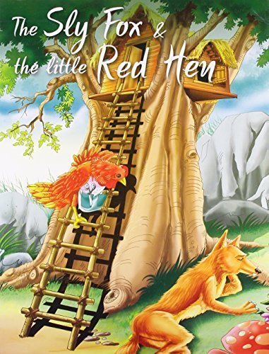The Sly Fox & the Little Red Hen (My Favourite Illustrated Classics) [Apr 22,