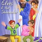 The Elves & the Shoemaker (My Favourite Illustrated Classics) [Paperback]