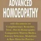 Advanced Homoeopathy: with Discussions on Complimentary Remedies Trios, Diet