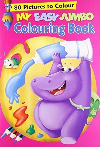 My Easy Jumbo Colouring Book: 80 Big Pictures to Colour [Apr 19, 2010] B Jain