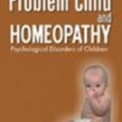 The Problem Child & Homoeopathy [Paperback] [Jun 30, 2002] Gupta, A. K.