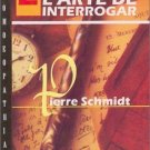 El Arte de Interrogar (Spanish Edition) [Nov 01, 2002] Schmidt, Pierre