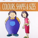 Shapes, Colors & Sizes (My Very First Preschool Book) [Apr 01, 2008] Pegasus