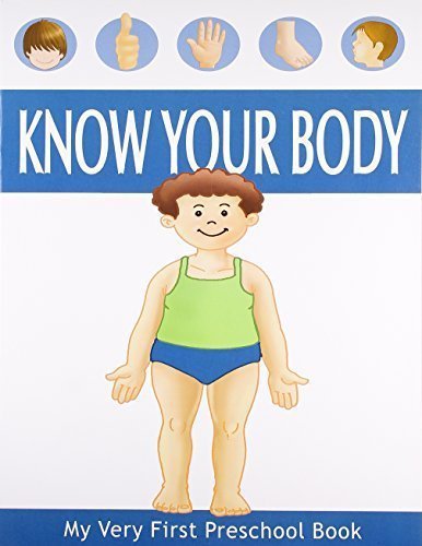 Know Your Body (My Very First Preschool Book) [Paperback] [Apr 01, 2008] Pegasus