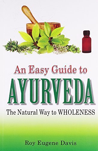 Easy Guide to Ayurveda: The Natural Way to Wholeness [Jan 01, 2001] Davis,
