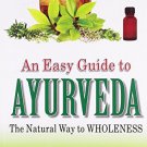 Easy Guide to Ayurveda: The Natural Way to Wholeness [Jan 01, 2001] Davis,