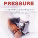 Blood Pressure: Etiology & Homeopathic Management [Dec 01, 2010] Banerjee, N. K.