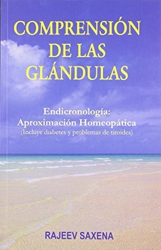 Comprension de las Glandulas [Jan 01, 2003] Saxena, Dr. Rajeev