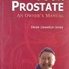 Your Prostrate: An Owner's Manual [Jul 30, 2008] Llewellyn-Jones, Derek