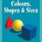 Colours, Shapes & Sizes [Jul 15, 2015] Pegasus