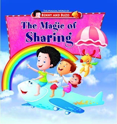 Magic of Sharing (Magical World of Benny & Buzo Series) [Dec 01, 2012] Pegasus