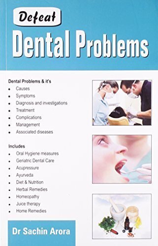 Defeat Dental Problems [Paperback] [Sep 01, 2010] Dr Sachin Arora