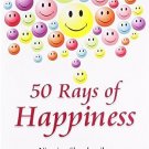 50 Rays of Happiness: Simple Secrets to a Fulfilling Life [Paperback] [Mar 08