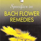 Specifics in Bach Flower Remedies [Paperback] [Jun 30, 2003] Vohra, D. S.