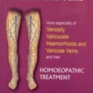 Diseases of the Veins: More Especilly of Venosity, Varicocele, Hemmorrhoids