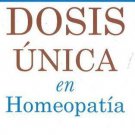 Maravillas De La Dosis Unica En Homeopatia (Spanish Edition) [Jan 01, 2004]