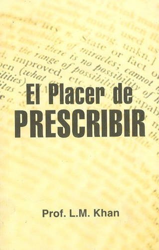 El placer de prescribir/ The pleasure of prescribe (Spanish Edition) [Paperback