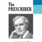 The Prescriber [Paperback] [Jul 01, 2008] J.H. Clarke