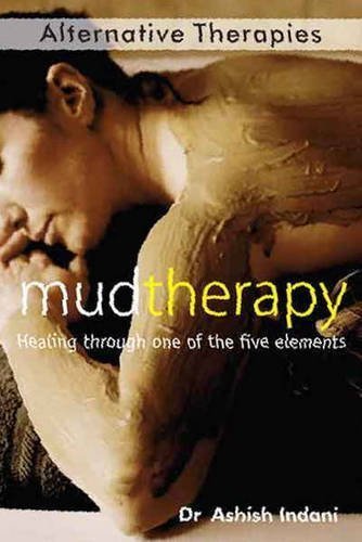 Mud Therapy: Healing Through One of the Five Elements [Paperback] [Oct 15,