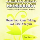 Homeopathic Methodology: An Introductory Homeopathic Workbook [Jul 30, 2008]