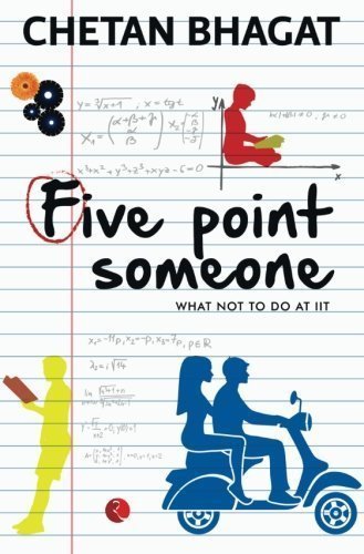 Five Point Someone: What Not To Do at IIT [Paperback] [Jan 02, 2015] Bhagat,