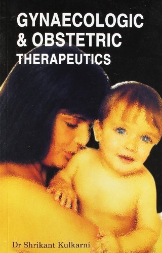 Gynaecologic & Obstetric Therapeutics [Paperback] [Jun 30, 2005] Kulkarni,