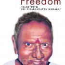 Beyond Freedom - Talks with Sri Nisargadatta Maharaj [Paperback] [Aug 01,