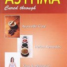 Asthma: Ayurvedic Cure, Herbal Remedies, Yoga & Meditation [Paperback] [Jun 30
