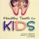 Healthy Teeth for Kids [Jul 30, 2008] Mittelman, Beverly; Mittelman, Jerome