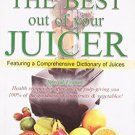 Getting the Best Out of Your Juicer [Jul 01, 2006] William H. Lee