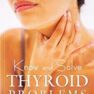 Know & Solve Thyroid Problems [Jan 01, 2013] Dua, Shiv