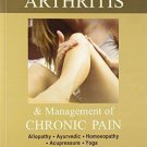 A Holistic Approach to Arthritis & Management of Chronic Pain [Paperback]