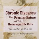 Chronic Diseases, Their Particular Nature & Their Homoeopathic Cure [Paperback