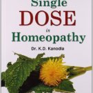 Wonders of a Single Dose in Homeopathy [Paperback] [Sep 01, 2007] Kanodia, K. D.