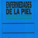 Enfermedades de la Piel: Para el Uso del Medico General y Estudiantes Avanzad