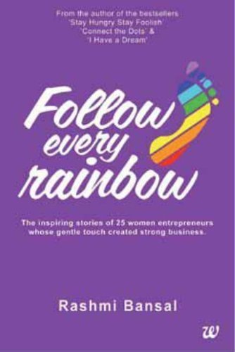 Follow Every Rainbow [Paperback] [Mar 04, 2013] Rashmi Bansal