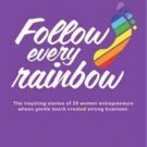 Follow Every Rainbow [Paperback] [Mar 04, 2013] Rashmi Bansal