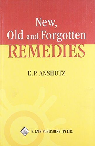 New, Old & Forgotten Remedies [Paperback] [Jun 30, 2002] Edward Pollock Anshutz
