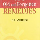 New, Old & Forgotten Remedies [Paperback] [Jun 30, 2002] Edward Pollock Anshutz