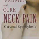 Manage & Cure Neck Pain Cervical Spondylosis [Jun 30, 2006] Shiv Dua