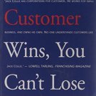 When Your Customer Wins, You Can't Loose [Dec 01, 2007] Collis, Jack