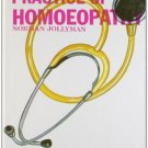 My Practice of Homoeopathy [Jun 30, 1999] Norman Jollyman