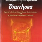The Homoeopathic Therapeutics of Diarrhoea: Dysentery, Cholera Morbus, Choleera