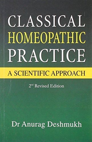 Classical Homeopathic Practice: A Scientific Approach (2nd Edition) [Paperback