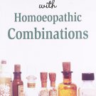 My Experiments With Homoeopathic Combinations [Paperback] [Jun 30, 2005]