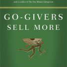 Go-Givers Sell More [Mar 01, 2010] Burg, Bob