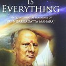 Nothing is Everything: The Quintessential Teachings of Sri Nisargadatta Maharaj