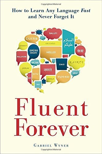 Fluent Forever: How to Learn Any Language Fast and Never Forget It [Paperback
