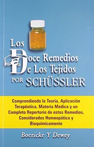 Los Doce Remedios De Los Tejidos Por Schussler/ The Twelve Remedies of Tissues